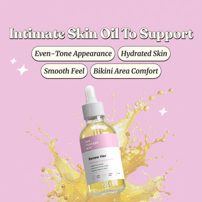 Her Fantasy Box Renew Her Yoni Oil - For Dryness, Ingrown Hair, Dark Marks & Scars